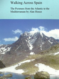 Walking Across Spain - The Pyrenees from the Atlantic to the Mediterranean (eBook, ePUB) - House, Alan