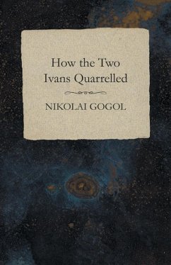 How the Two Ivans Quarrelled (eBook, ePUB) - Gogol, Nikolai