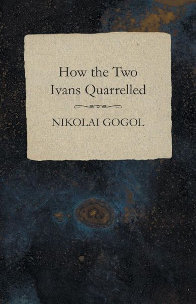 How the Two Ivans Quarrelled (eBook, ePUB)