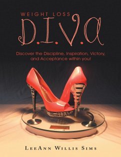 Cover Weight Loss D.I.V.A: Discover the Discipline, Inspiration, Victory, and Acceptance Within You! (eBook, ePUB)