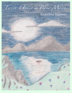 Twice Under a Blue Moon (eBook, ePUB) - Nguyen, Xuanson