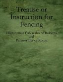 Treatise or Instruction for Fencing: By Hieronymus Calvacabo of Bologna and Patenostrier of Rome (eBook, ePUB)