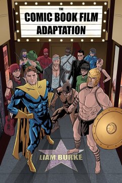 The Comic Book Film Adaptation (eBook, ePUB) - Burke, Liam