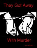 They Got Away With Murder (eBook, ePUB)