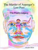 The Murder of Asperger's Last Poet: The Poetry Legacy (eBook, ePUB)