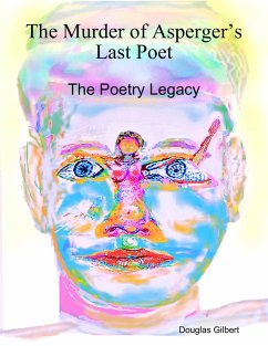 Cover The Murder of Asperger's Last Poet: The Poetry Legacy (eBook, ePUB)