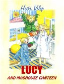 Lucy and Madhouse Canteen (eBook, ePUB)