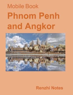 Mobile Book: Phnom Penh and Angkor (eBook, ePUB) - Notes, Renzhi