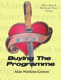 Buying the Programme Book One of the Small Wars Trilogy (eBook, ePUB)