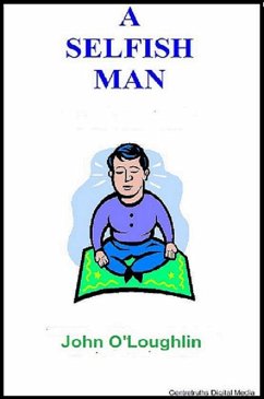 A Selfish Man (eBook, ePUB) - O'Loughlin, John