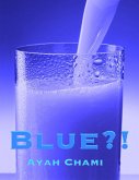 Blue?! (eBook, ePUB)