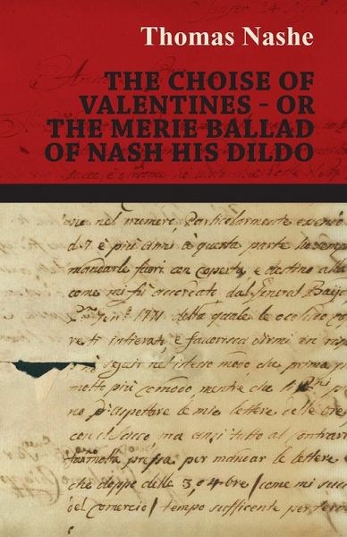 The Choise of Valentines - Or the Merie Ballad of Nash His Dildo (eBook, ePUB)