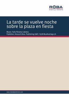 La tarde se vuelve noche sobre la plaza en fiesta (eBook, ePUB) - Cabrera, Tulio Peramo