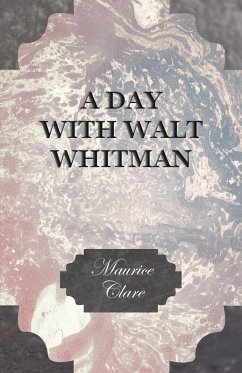 A Day with Walt Whitman (eBook, ePUB) - Clare, Maurice