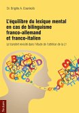 L'équilibre du lexique mental en cas de bilinguisme franco-allemand et franco-italien (eBook, PDF)