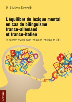 L'équilibre du lexique mental en cas de bilinguisme franco-allemand et franco-italien (eBook, PDF) - Eisenkolb, Brigitte A.