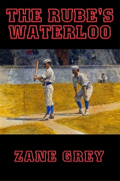 The Rube's Waterloo (eBook, ePUB) - Grey, Zane