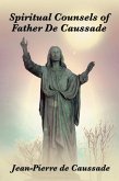 Spiritual Counsels of Father de Caussade (eBook, ePUB)