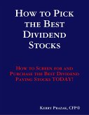 How to Pick the Best Dividend Paying Stocks (eBook, ePUB)
