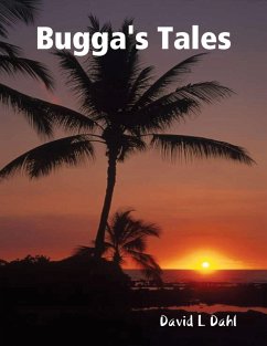 Bugga's Tales (eBook, ePUB) - Dahl, David L