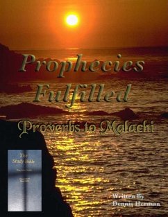 Cover Prophecies Fulfilled Proverbs to Malachi (eBook, ePUB)