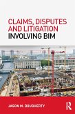 Claims, Disputes and Litigation Involving BIM (eBook, ePUB)