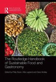The Routledge Handbook of Sustainable Food and Gastronomy (eBook, ePUB) The Routledge Handbook of Sustainable Food and Gastronomy (eBook, ePUB)