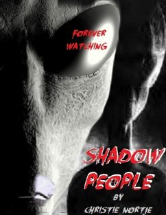 Shadow People - Forever Watching (eBook, ePUB) - Nortje, Christie