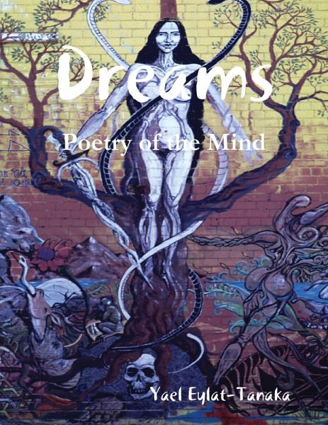 Dreams - Poetry of the Mind (eBook, ePUB) Dreams - Poetry of the Mind (eBook, ePUB)