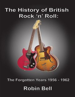 Cover The History of British Rock and Roll: The Forgotten Years 1956 - 1962 (eBook, ePUB)