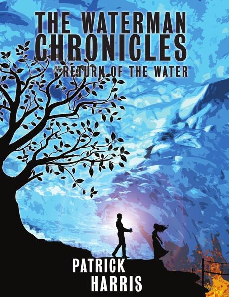 The Waterman Chronicles 2: Return of the Water (eBook, ePUB) The Waterman Chronicles 2: Return of the Water (eBook, ePUB)