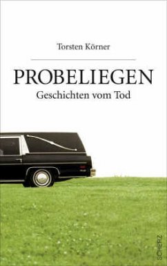 Probeliegen   (Mängelexemplar) - Körner, Torsten