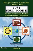 Just Soul Food Ii: The Cycle of Love in the Spirit Chrst's Cross: Its Just Meat, Sweet Potatoes Collard Greens & Corn Bread (eBook, ePUB)