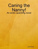 Caning the Nanny! (eBook, ePUB)
