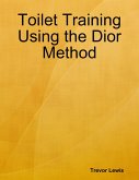 Toilet Training Using the Dior Method (eBook, ePUB)