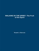 Walking In the Spirit: The Fruit of the Spirit (eBook, ePUB)