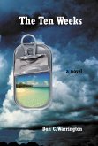 The Ten Weeks: A Novel (eBook, ePUB) The Ten Weeks: A Novel (eBook, ePUB)