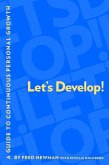 Let's Develop!: A Guide to Continuous Personal Growth (eBook, ePUB)