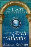 The Last Timekeepers and the Arch of Atlantis (eBook, ePUB)