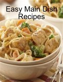 Easy Main Dish Recipes (eBook, ePUB)