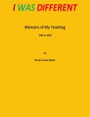 I Was Different - Memoirs of My Teaching 1996 to 2006 (eBook, ePUB)