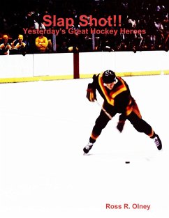 Cover Slap Shot!! Yesterday's Great Hockey Heroes (eBook, ePUB)