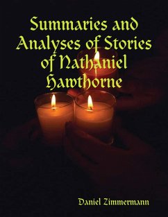 Summaries and Analyses of Stories of Nathaniel Hawthorne (eBook, ePUB) - Zimmermann, Daniel