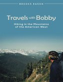 Travels With Bobby: Hiking In the Mountains of the American West (eBook, ePUB)