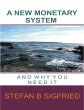 A New Monetary System and Why You Need... - Bild 1