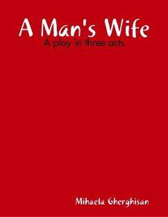 A Man's Wife (eBook, ePUB) - Gherghisan, Mihaela