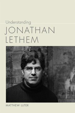 Understanding Jonathan Lethem (eBook, ePUB) - Luter, Matthew