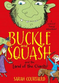 Buckle and Squash and the Land of the Giants (eBook, ePUB) - Courtauld, Sarah