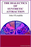 The Dialectics of Synthetic Attraction (eBook, ePUB)