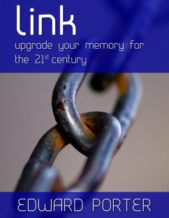 Link: Upgrade Your Memory for the 21st Century (eBook, ePUB) - Porter, Edward